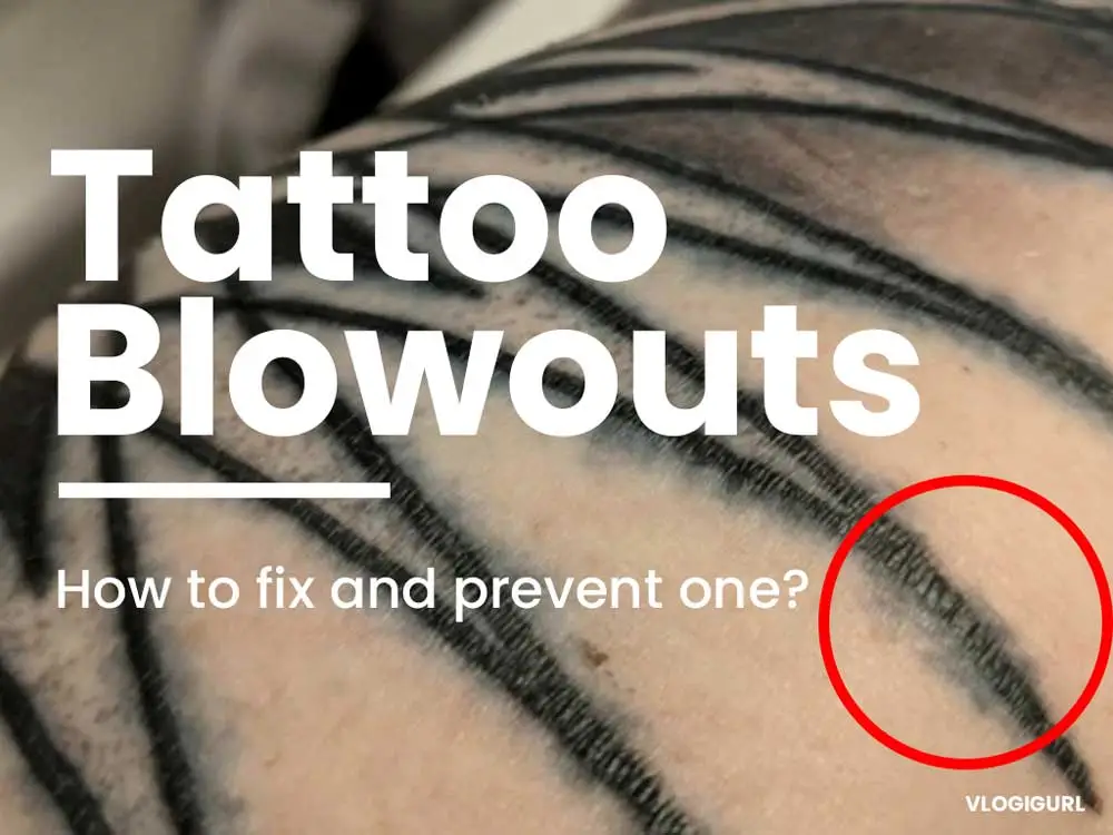 What is a Tattoo Blowout, and how to fix and prevent one? Vlogigurl